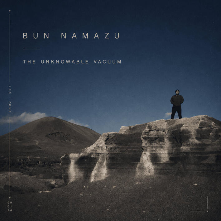 Bun Namazu - The Unknowable Vacuum Bun Namazu - The Unknowable Vacuum